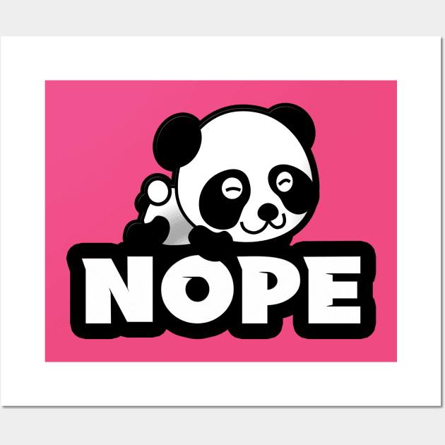 Nope Lazy Panda Lover Gift Wall Art by tarekmonam